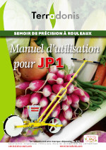 Catalogue Terradonis: Semoirs de pr�cision - Manuel JP1 (format PDF) - Cliquer ICI